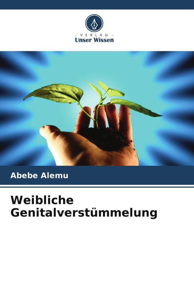 Cover: 9786207140428 | Weibliche Genitalverstümmelung | Abebe Alemu | Taschenbuch | Paperback