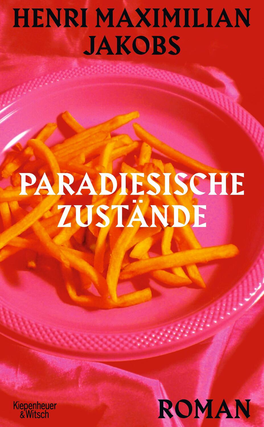 Cover: 9783462004281 | Paradiesische Zustände | Roman | Henri Maximilian Jakobs | Buch | 2023