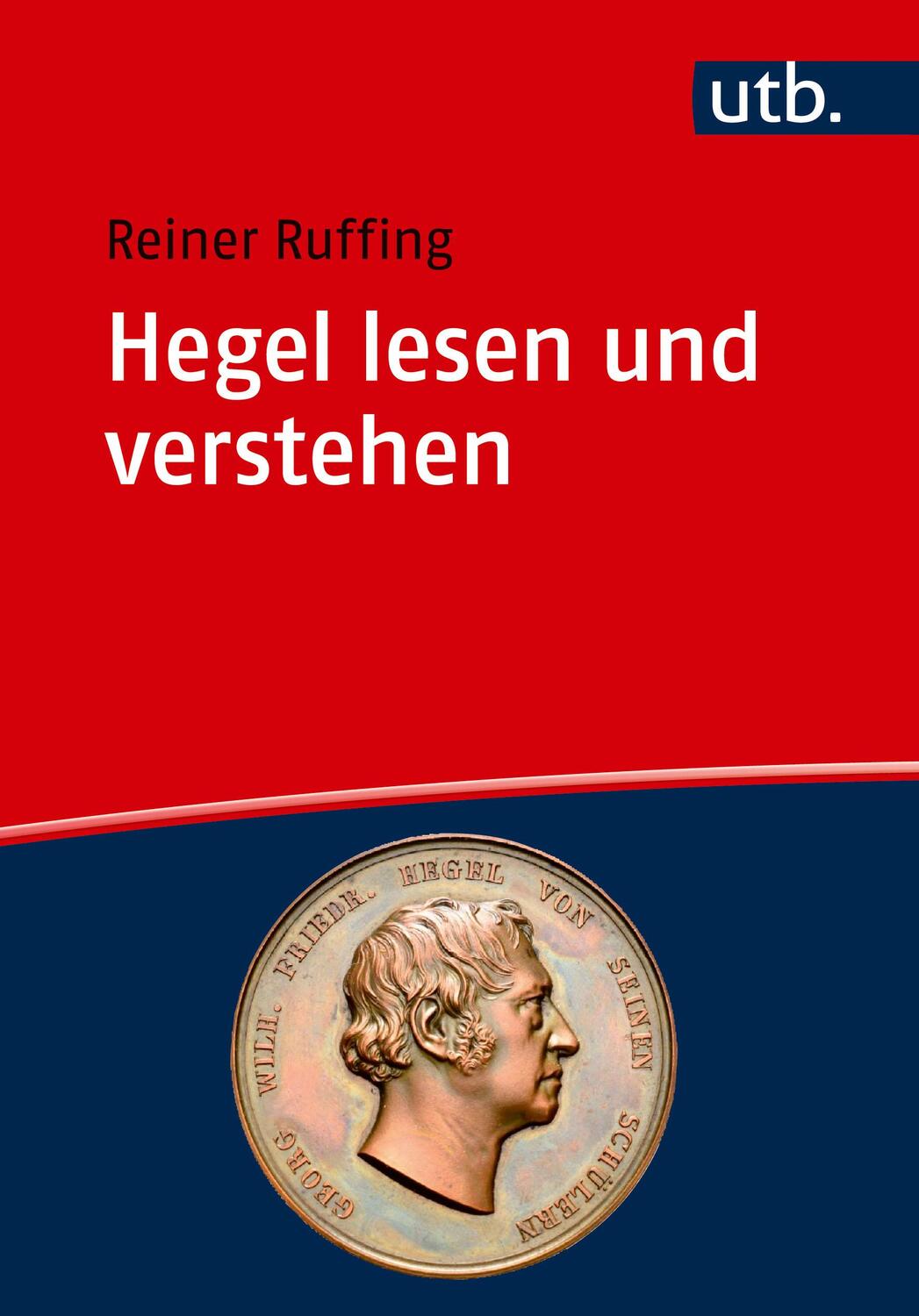 Cover: 9783825261818 | Hegel lesen und verstehen | Eine Einführung | Reiner Ruffing | Buch