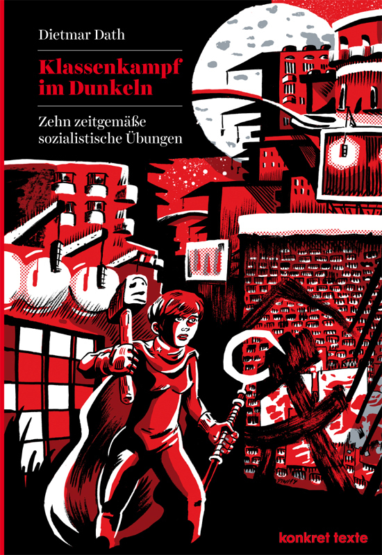 Cover: 9783930786749 | Klassenkampf im Dunkeln | Zehn zeitgemäße sozialistische Übungen