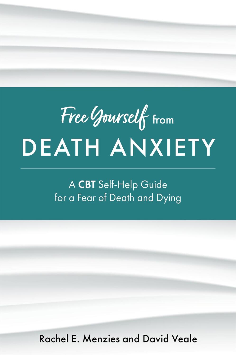 Cover: 9781787758148 | Free Yourself from Death Anxiety | Rachel Menzies (u. a.) | Buch