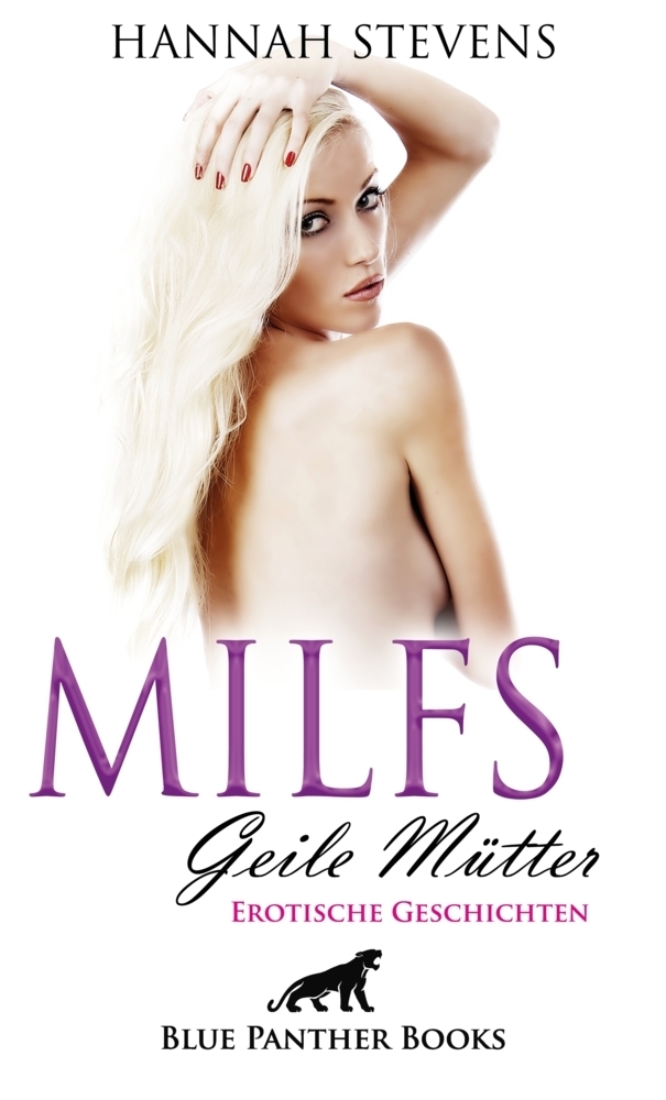 Cover: 9783964772800 | MILFS - Geile Mütter Erotische Geschichten | Hannah Stevens | Buch