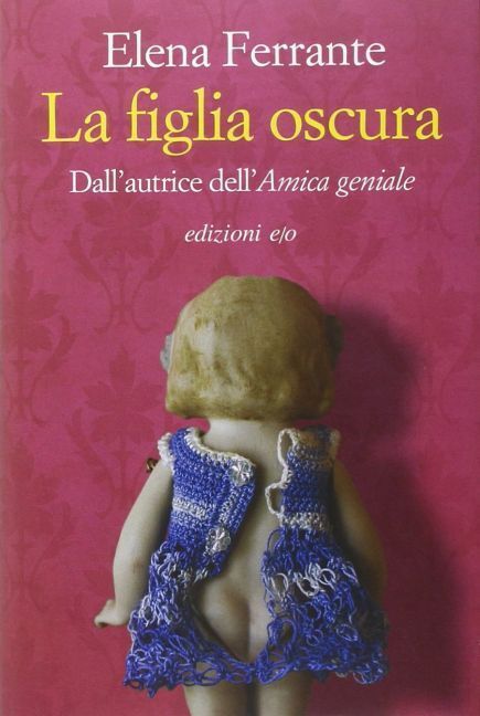 Cover: 9788866326427 | La figlia oscura | Elena Ferrante | Buch | Italienisch | 2016 | E/O