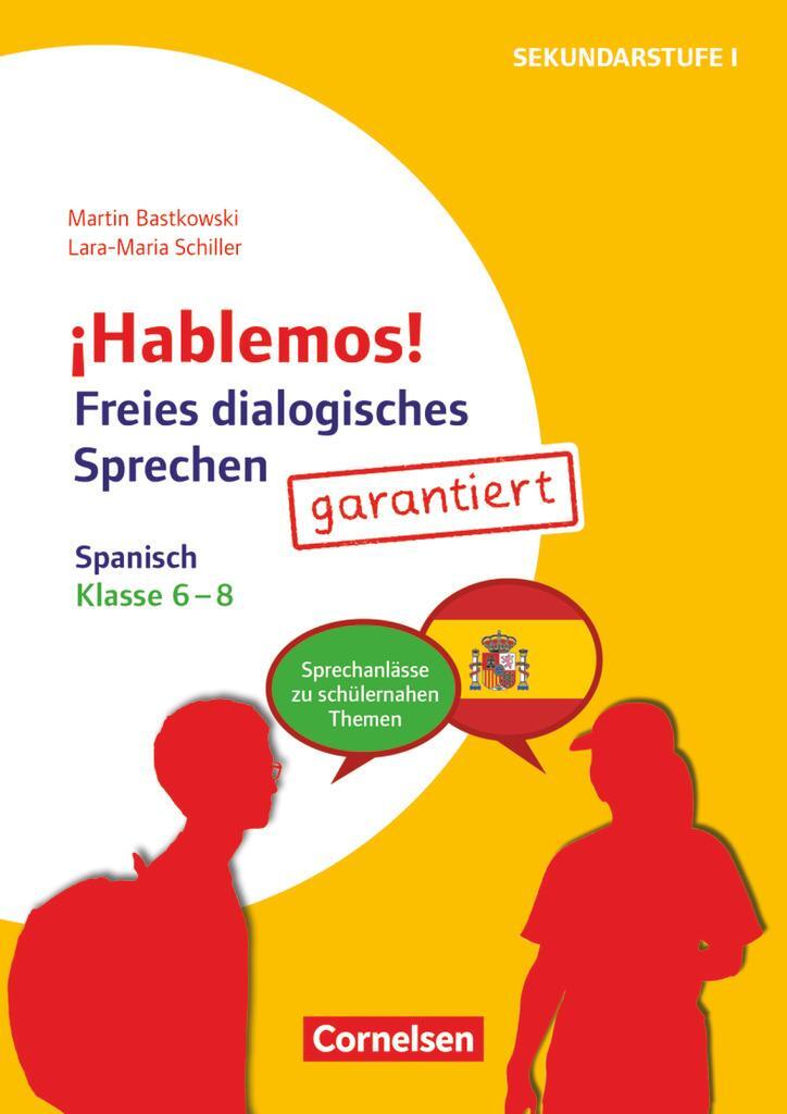 Cover: 9783589166718 | ¡Hablemos! - Freies dialogisches Sprechen - Klasse 6-8 | Schiller