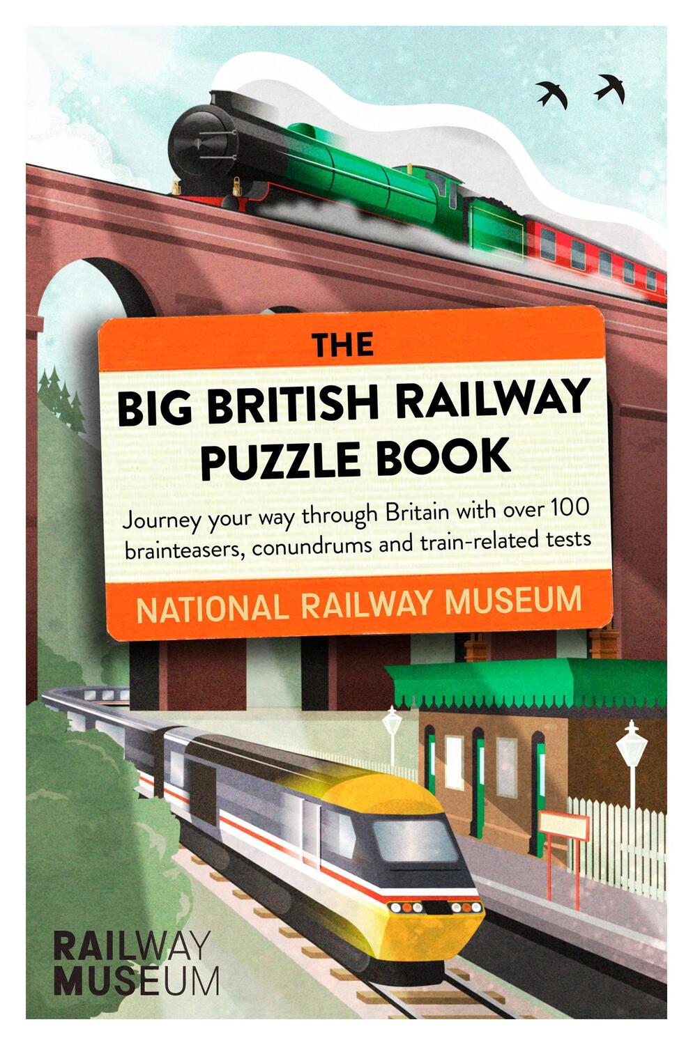 Cover: 9781409197560 | National Railway Museum: The Big British Railway Puzzle Book | Museum