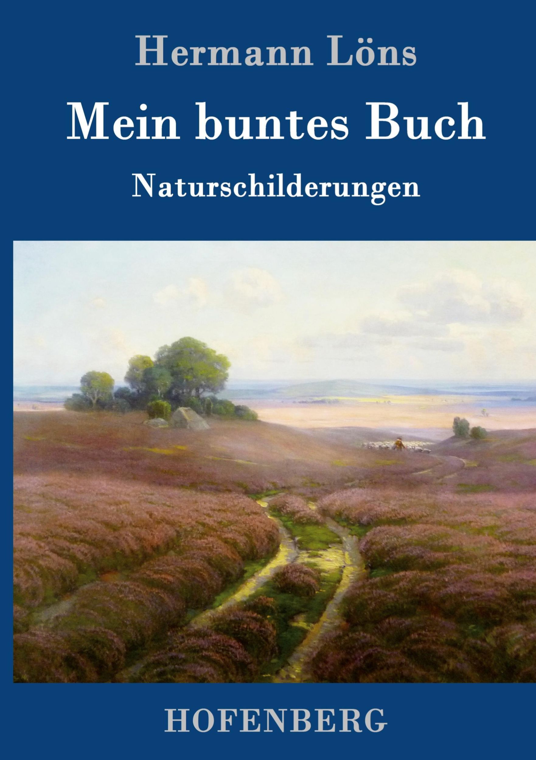 Cover: 9783861995050 | Mein buntes Buch | Naturschilderungen | Hermann Löns | Buch | 92 S.