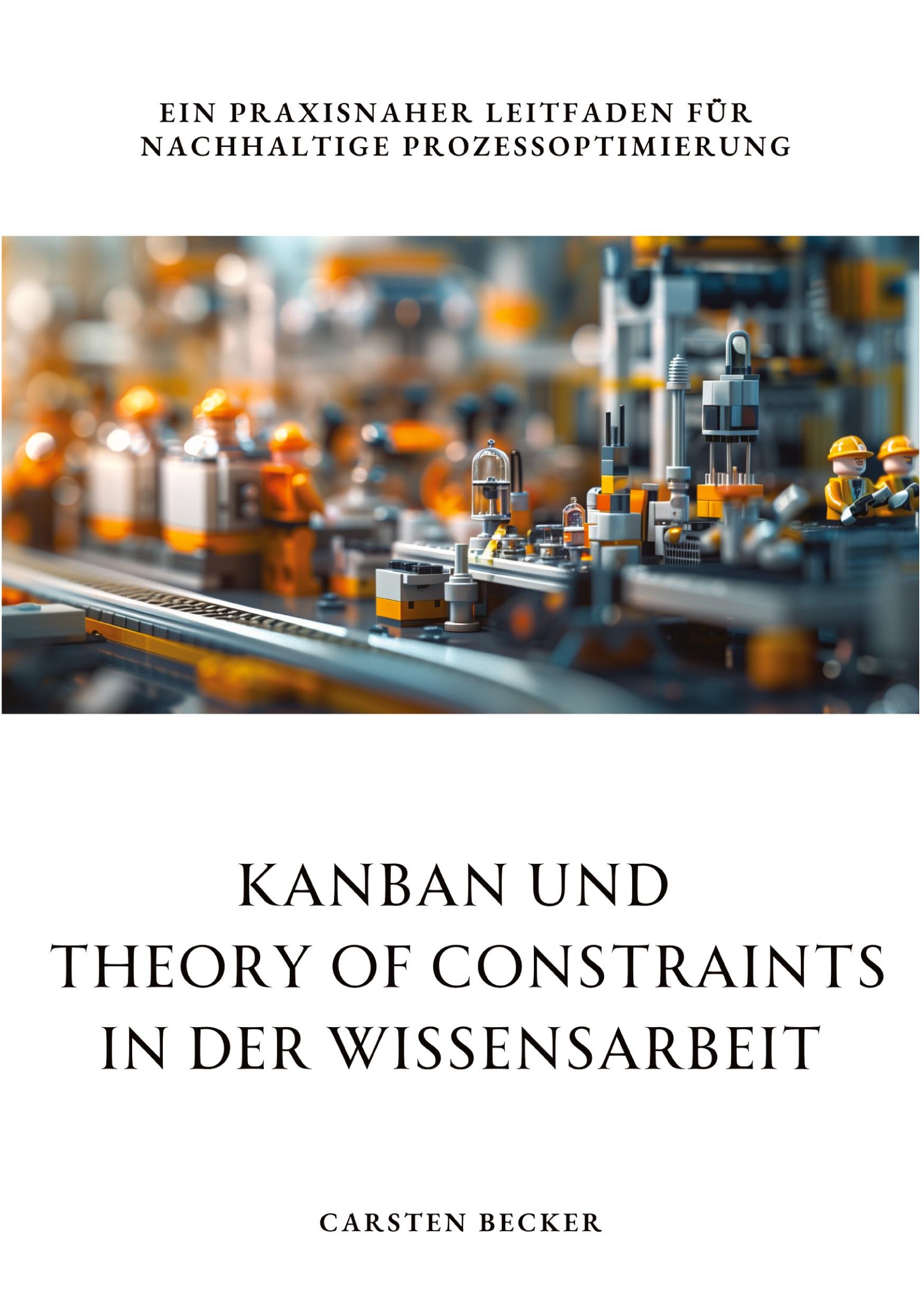 Cover: 9783384268518 | Kanban und Theory of Constraints in der Wissensarbeit | Carsten Becker