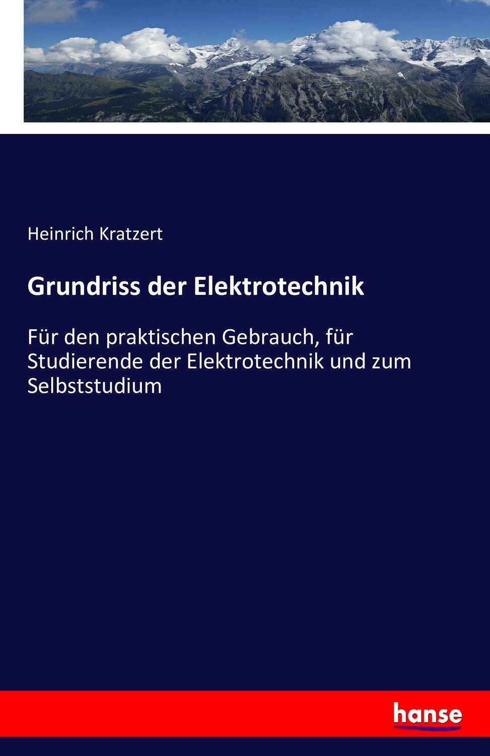 Cover: 9783742864307 | Grundriss der Elektrotechnik | Heinrich Kratzert | Taschenbuch | 2016