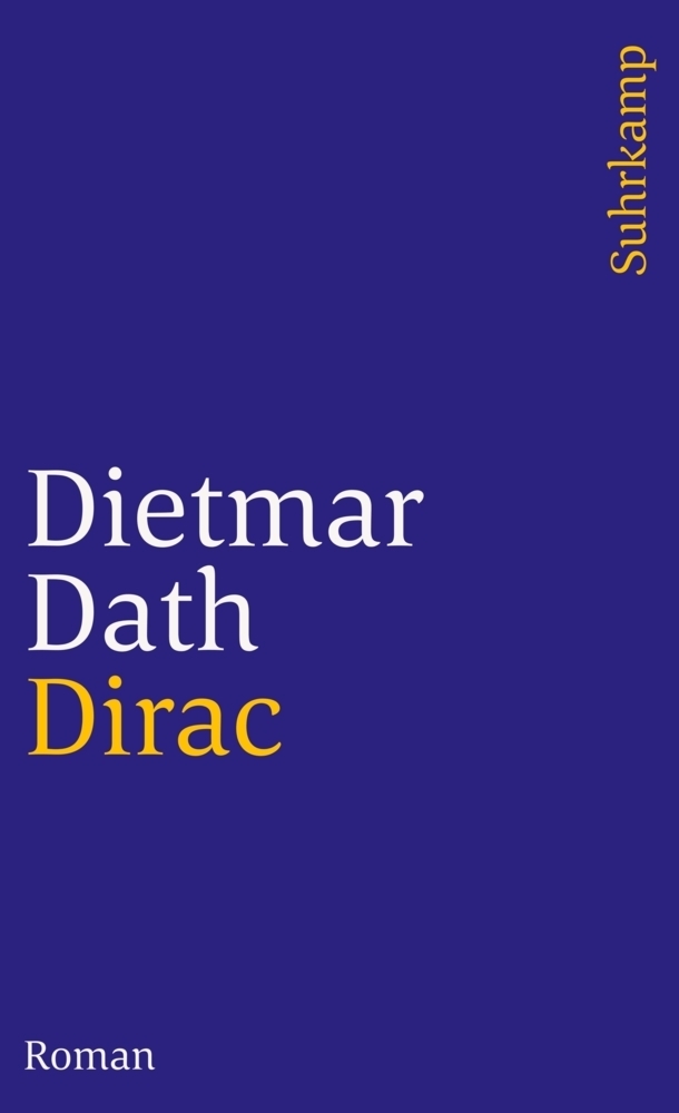 Cover: 9783518460481 | Dirac | Roman, suhrkamp taschenbuch 4048 | Dietmar Dath | Taschenbuch