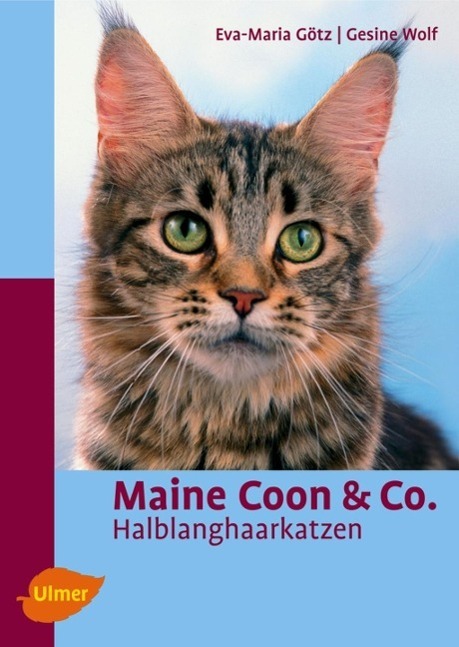 Cover: 9783800148431 | Maine Coon & Co | Halblanghaarkatzen | Eva M. Götz (u. a.) | Buch
