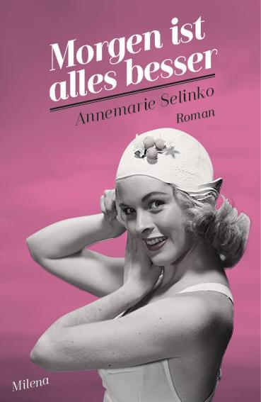 Cover: 9783903184671 | Morgen ist alles besser | Annemarie Selinko | Buch | 289 S. | Deutsch