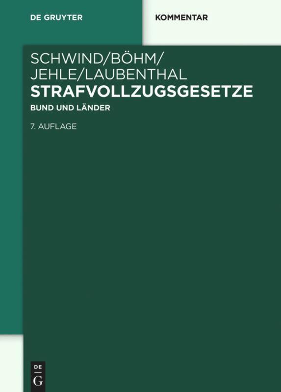 Strafvollzugsgesetze (StVollzG) - Schwind, Hans-Dieter