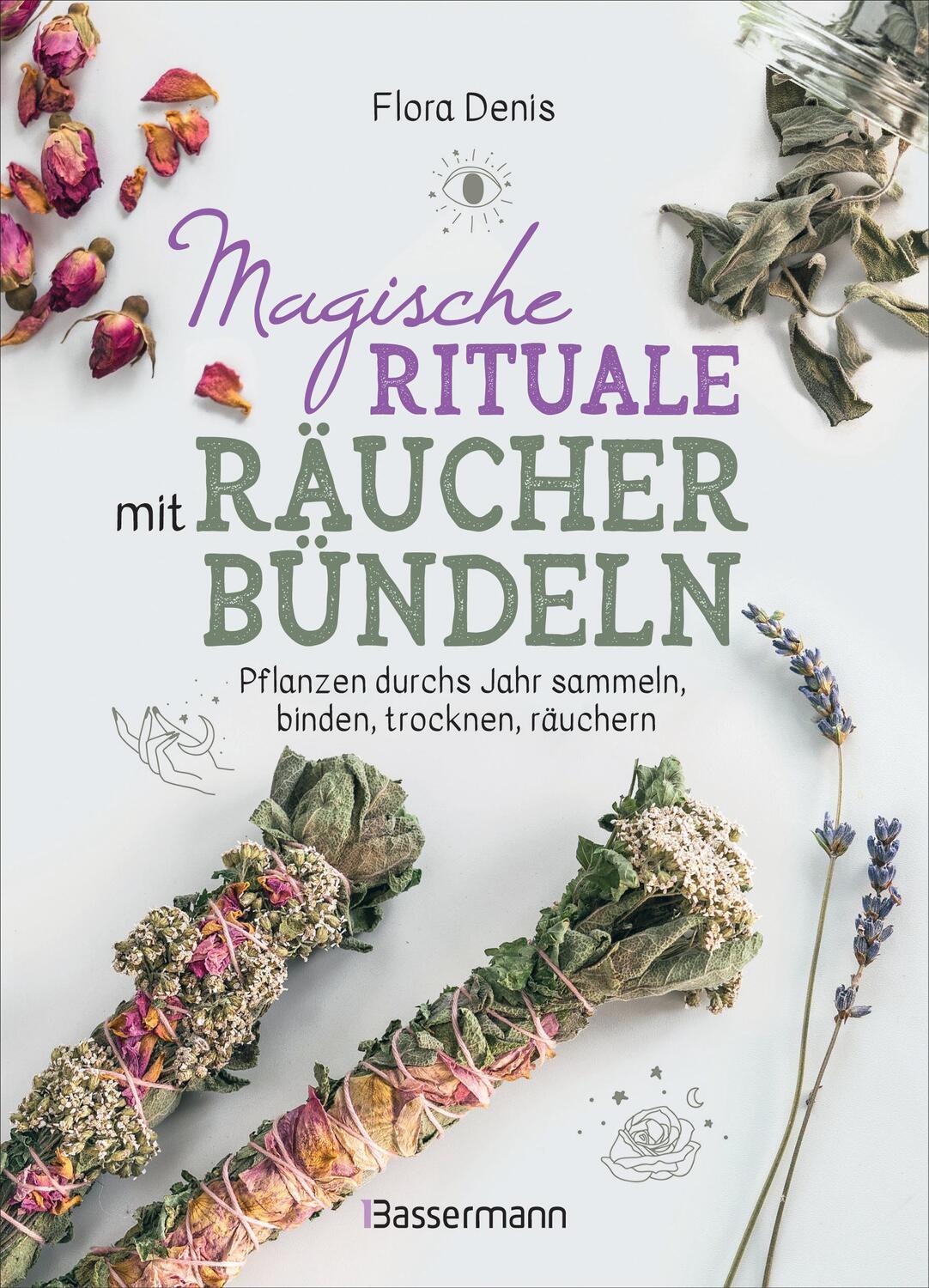 Cover: 9783809449072 | Magische Rituale mit Räucherbündeln. Pflanzen durchs Jahr sammeln,...