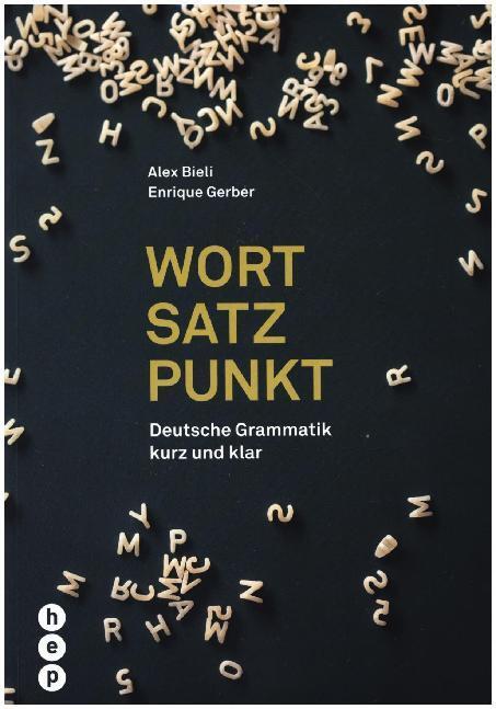 Cover: 9783035515916 | Wort Satz Punkt | Deutsche Grammatik kurz und klar | Bieli (u. a.)