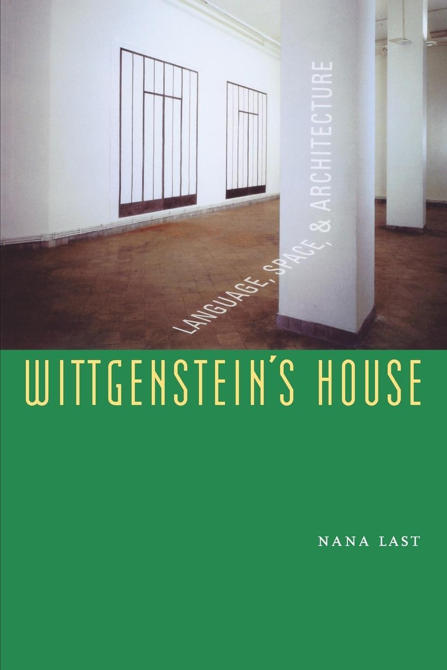 Cover: 9780823228812 | Wittgenstein's House | Language, Space, &amp; Architecture | Nana Last