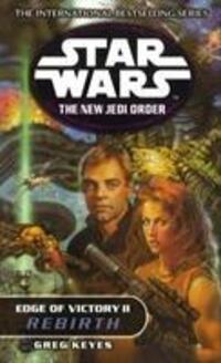 Cover: 9780099410447 | Star Wars: The New Jedi Order - Edge Of Victory Rebirth | Greg Keyes