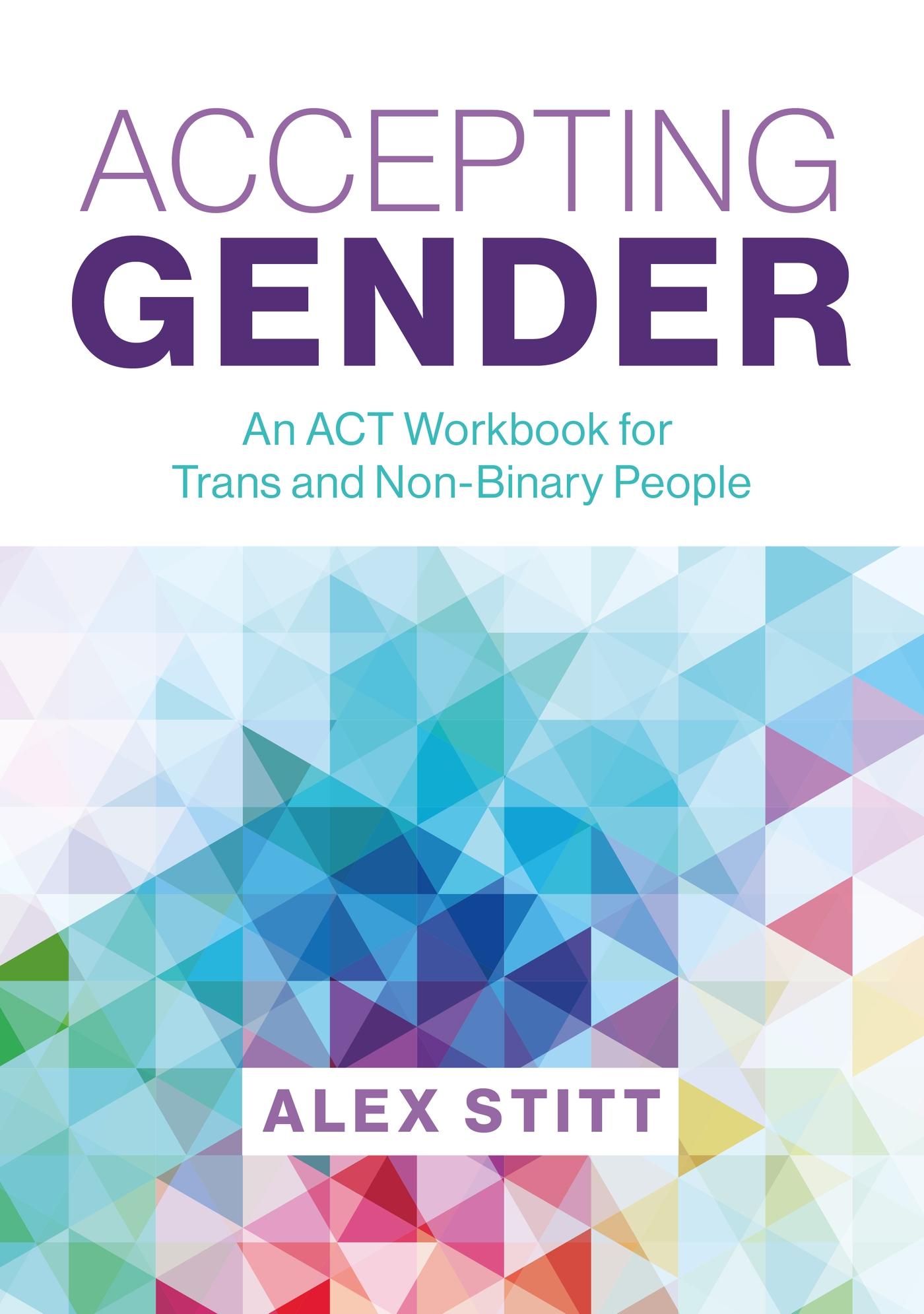 Cover: 9781839974328 | Accepting Gender | An ACT Workbook for Trans and Non-Binary People