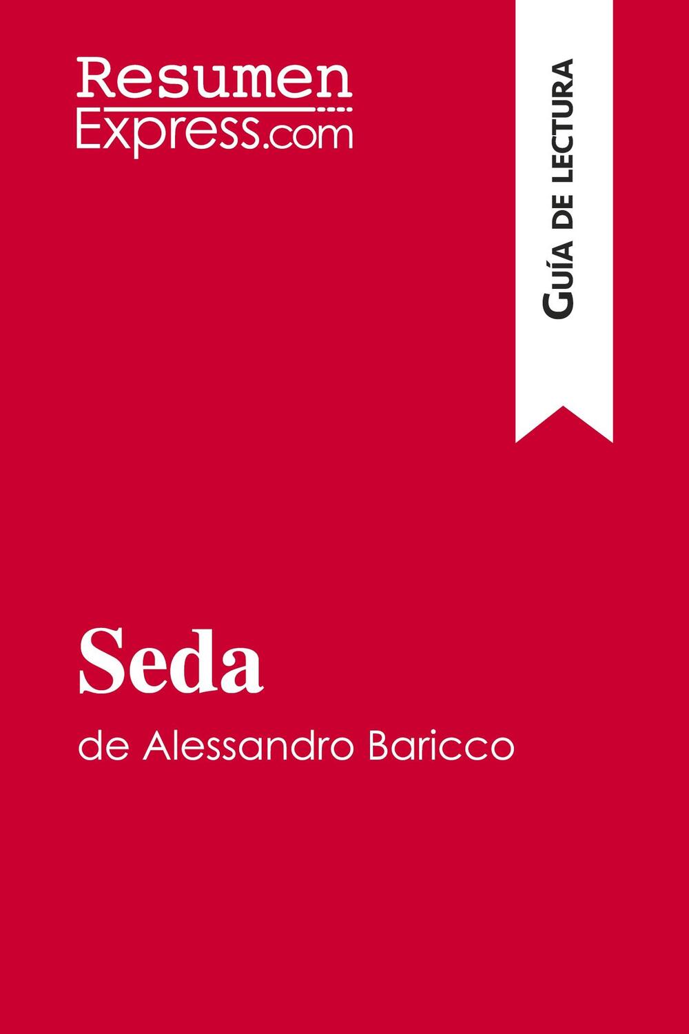 Cover: 9782806286536 | Seda de Alessandro Baricco (Guía de lectura) | Resumenexpress | Buch