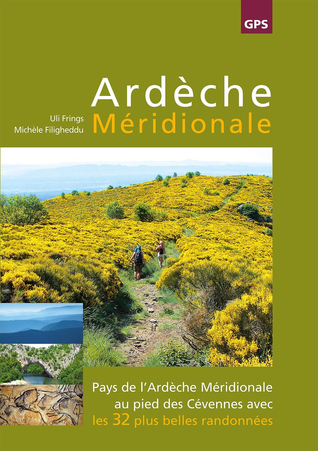 Cover: 9783982123806 | Ardèche Méridionale | Uli Frings (u. a.) | Taschenbuch | 128 S. | 2020