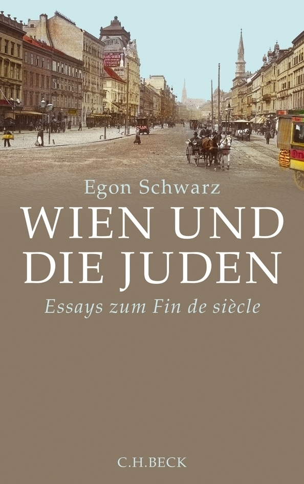 Cover: 9783406661341 | Wien und die Juden | Essays zum Fin de Siècle | Egon Schwarz | Buch