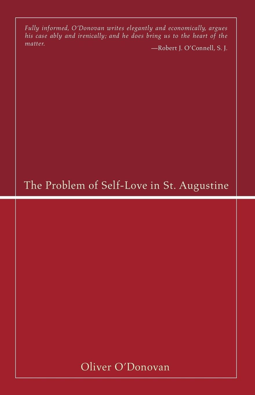 Cover: 9781597529532 | The Problem of Self-Love in St. Augustine | Oliver O'Donovan | Buch