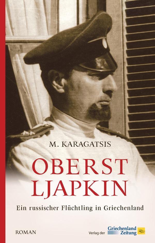 Cover: 9783990210178 | Oberst Ljapkin | Ein russischer Flüchtling in Griechenland. Roman