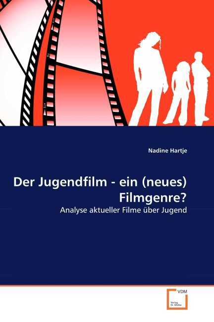 Cover: 9783836490511 | Der Jugendfilm - ein (neues) Filmgenre? | Nadine Hartje | Taschenbuch