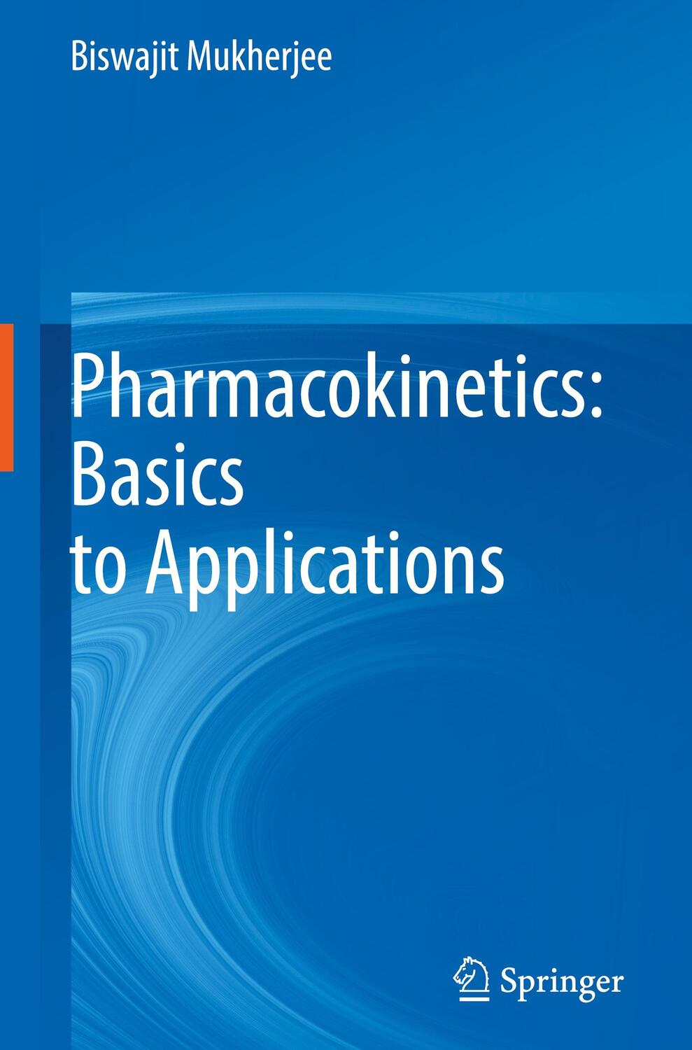 Cover: 9789811689499 | Pharmacokinetics: Basics to Applications | Biswajit Mukherjee | Buch