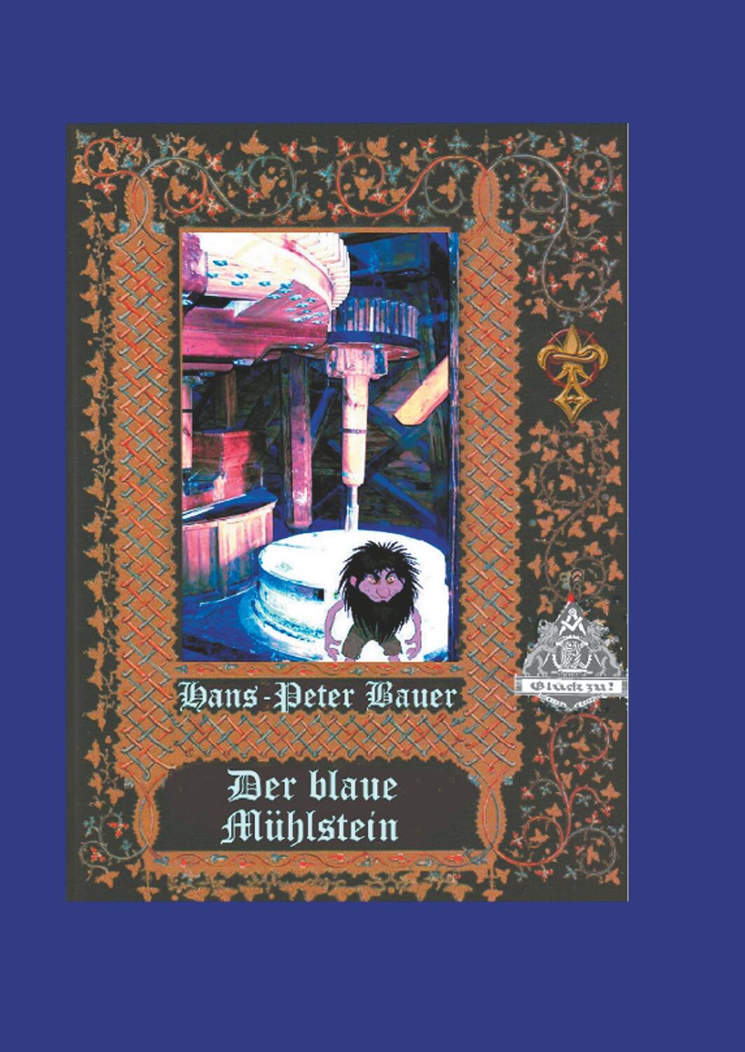 Cover: 9783744893688 | Der blaue Mühlstein | Hans-Peter Bauer | Buch | 424 S. | Deutsch