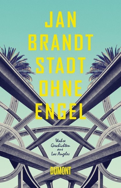 Cover: 9783832198312 | Stadt ohne Engel | Wahre Geschichten aus Los Angeles | Jan Brandt