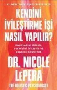 Cover: 9786057038050 | Kendini Iyilestirme Isi Nasil Yapilir | Nicole Lepera | Taschenbuch