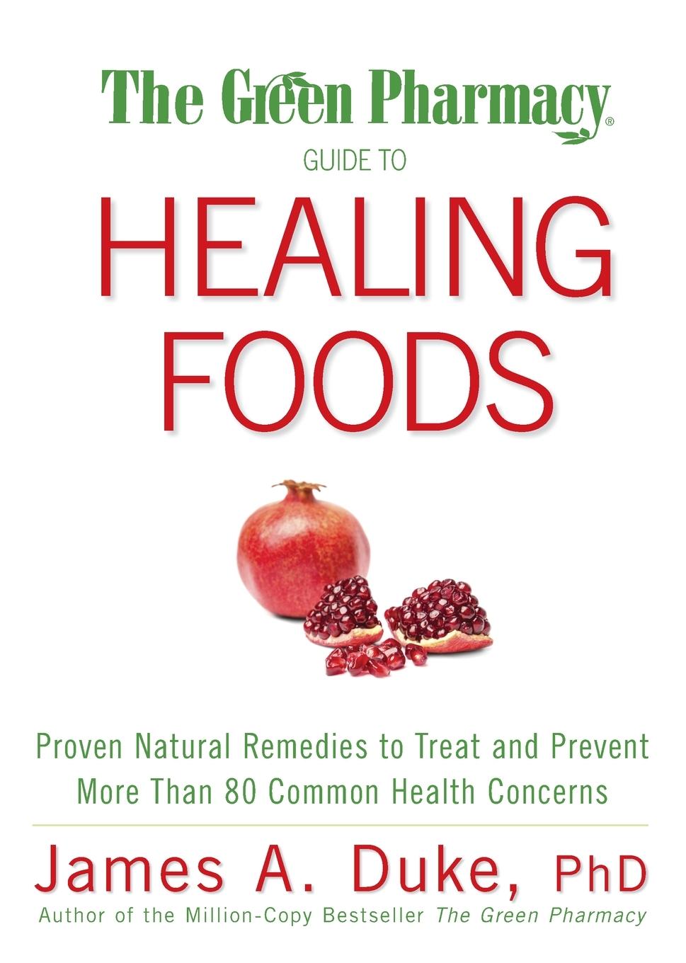 Cover: 9781594867132 | The Green Pharmacy Guide to Healing Foods | James A. Duke | Buch