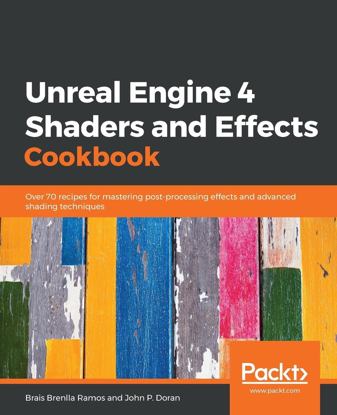Cover: 9781789538540 | Unreal Engine 4 Shaders and Effects Cookbook | Ramos (u. a.) | Buch