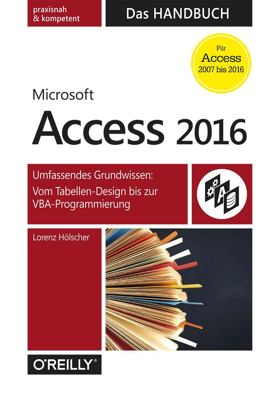 Cover: 9783960090113 | Access 2016 - Das Handbuch (Für Access 2007 bis 2016) | Hölscher