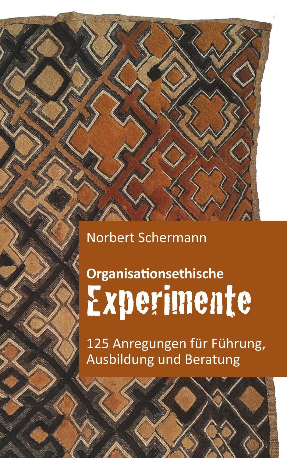 Cover: 9783746033495 | Organisationsethische Experimente | Norbert Schermann | Taschenbuch