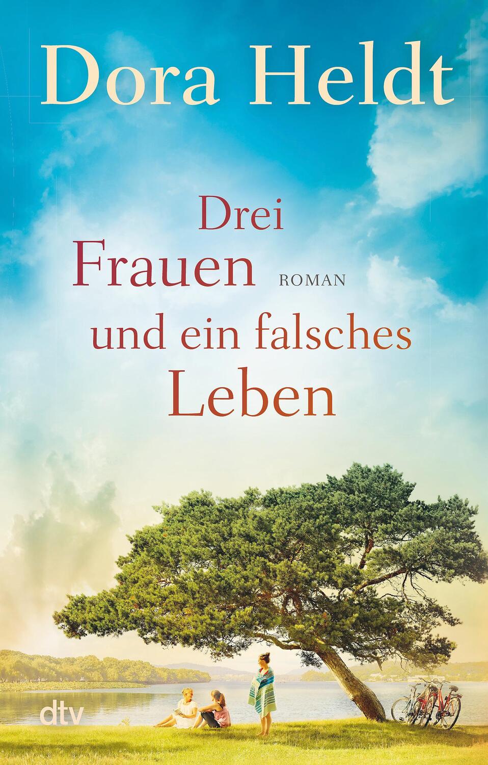 Cover: 9783423220781 | Drei Frauen und ein falsches Leben | Dora Heldt | Taschenbuch | 528 S.