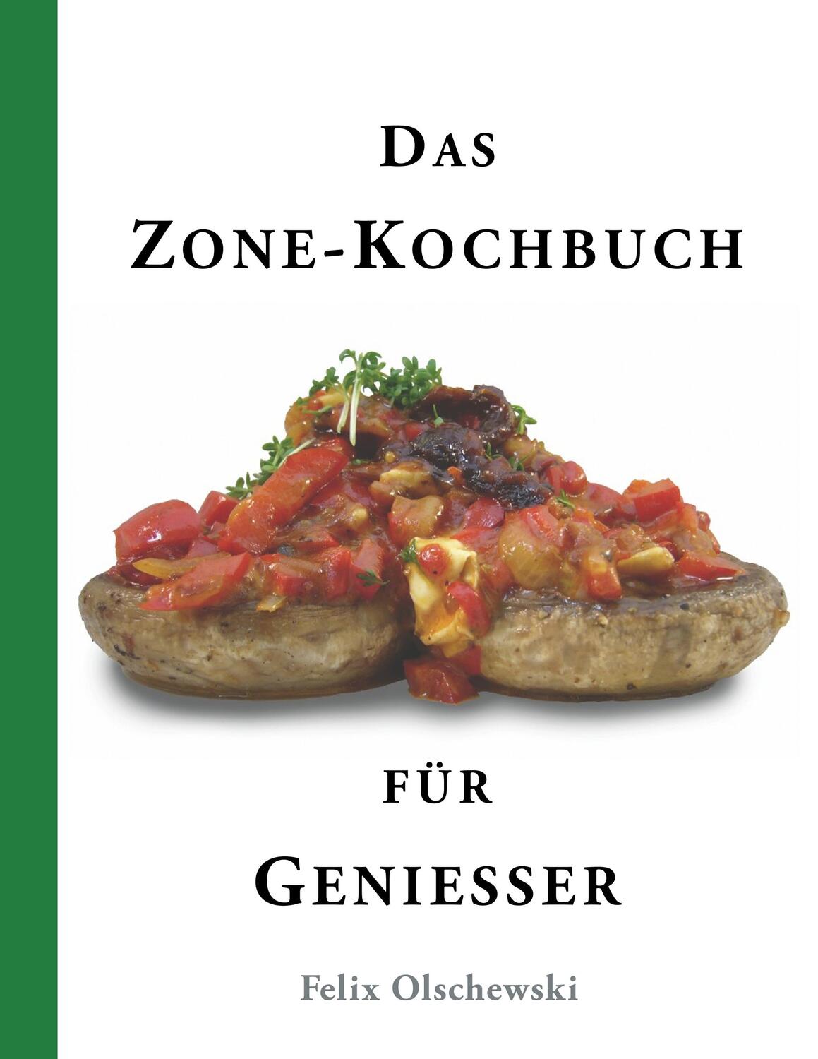 Cover: 9783752850505 | Das Zone-Kochbuch für Genießer | Taschenbuch | 116 S. | Deutsch | 2018