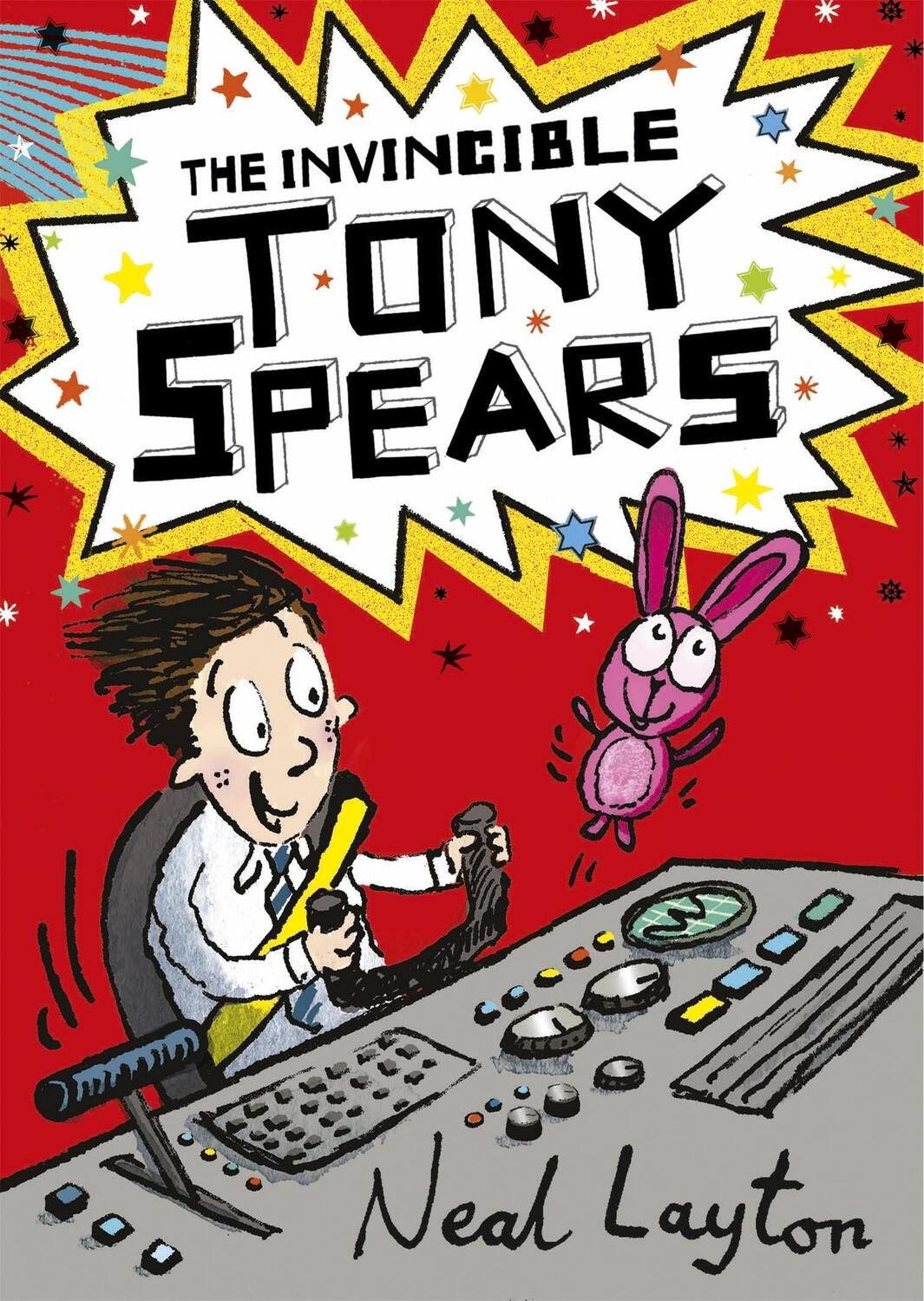 Cover: 9781444919523 | The Invincible Tony Spears | Book 1 | Neal Layton | Taschenbuch | 2016