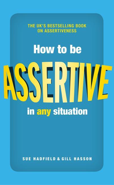 Cover: 9780273785224 | How to be Assertive In Any Situation | Gill Hasson (u. a.) | Buch