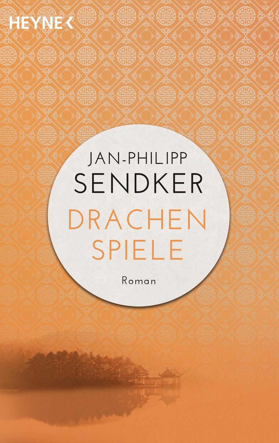 Cover: 9783453421479 | Drachenspiele | Jan-Philipp Sendker | Taschenbuch | Die China-Trilogie