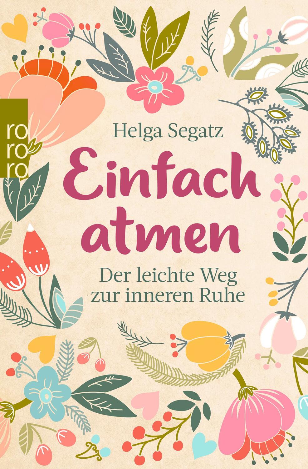 Cover: 9783499633270 | Einfach atmen | Der leichte Weg zur inneren Ruhe | Helga Segatz | Buch