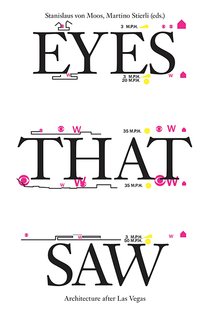 Cover: 9783858818201 | Eyes That Saw | Architecture after Las Vegas | Moos (u. a.) | Buch