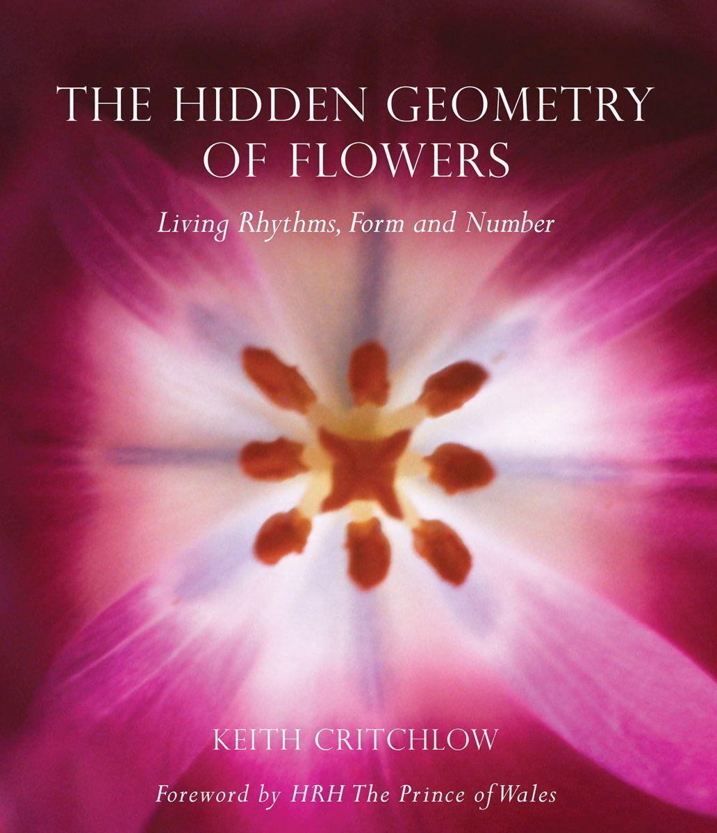 Cover: 9780863158063 | The Hidden Geometry of Flowers | Living Rhythms, Form and Number