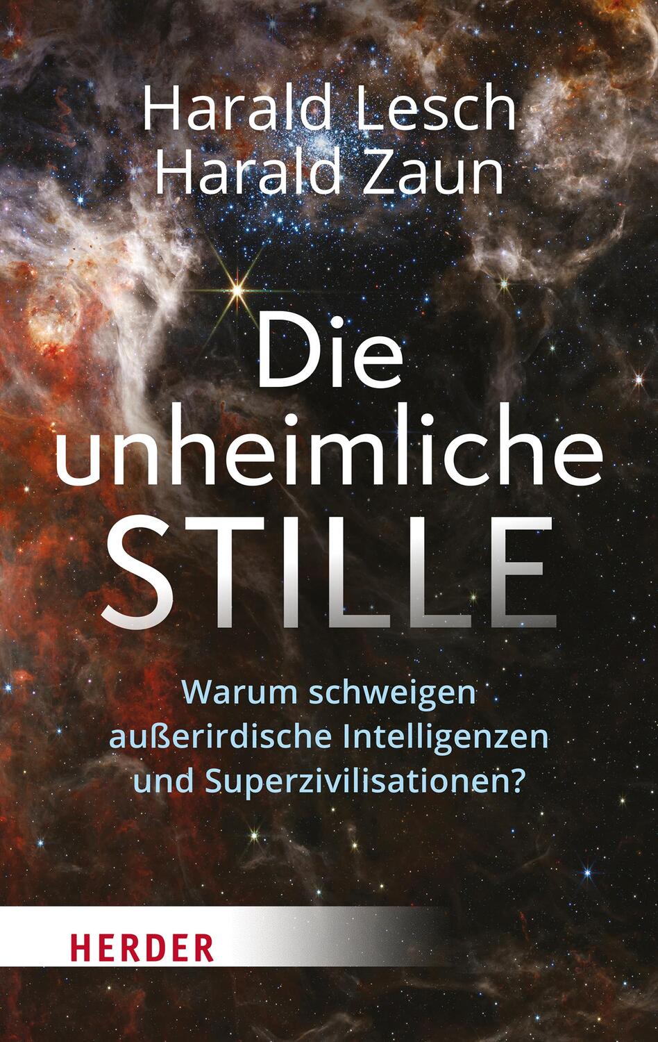 Cover: 9783451392788 | Die unheimliche Stille | Harald Lesch (u. a.) | Buch | 336 S. | 2023