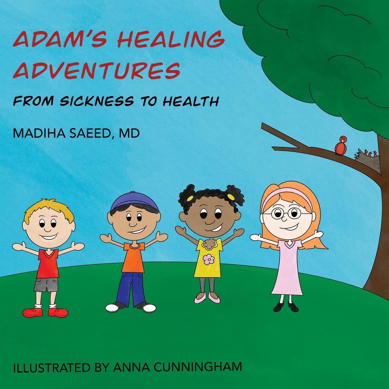 Cover: 9781684335244 | Adam's Healing Adventures | From Sickness to Health | Madiha Saeed