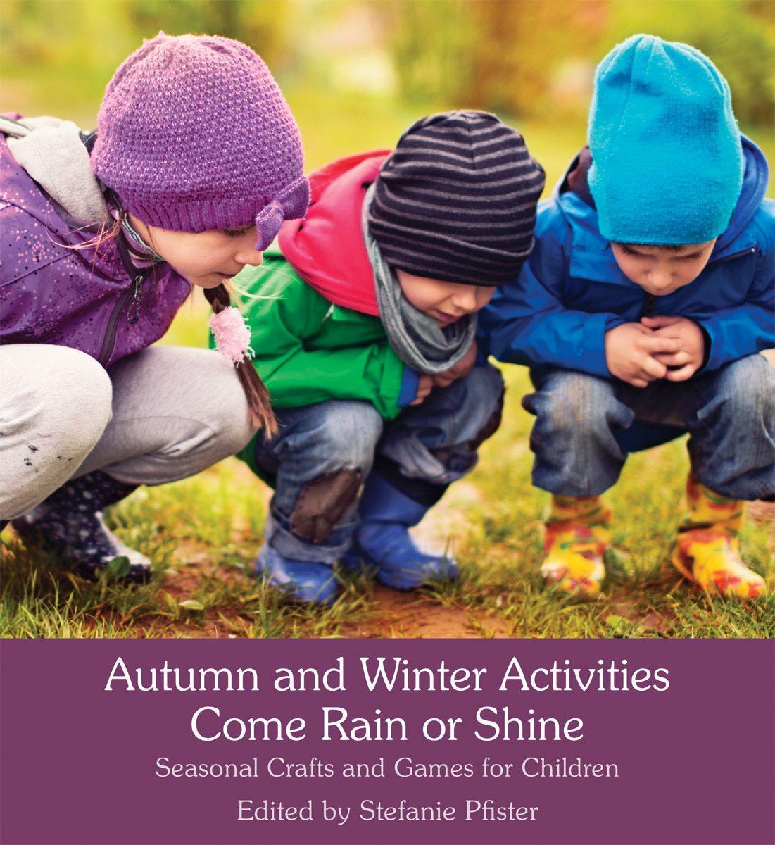 Cover: 9781782504405 | Autumn and Winter Activities Come Rain or Shine: Seasonal Crafts...
