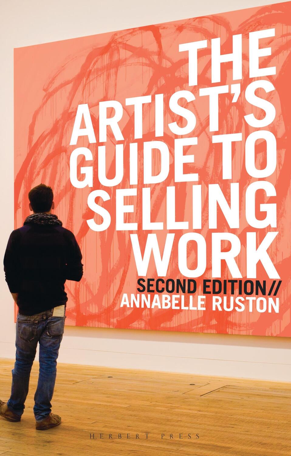Cover: 9781912217472 | The Artist's Guide to Selling Work | Annabelle Ruston | Taschenbuch
