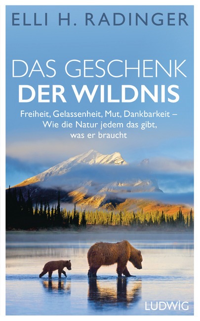 Cover: 9783453281226 | Das Geschenk der Wildnis | Elli H. Radinger | Buch | 272 S. | Deutsch