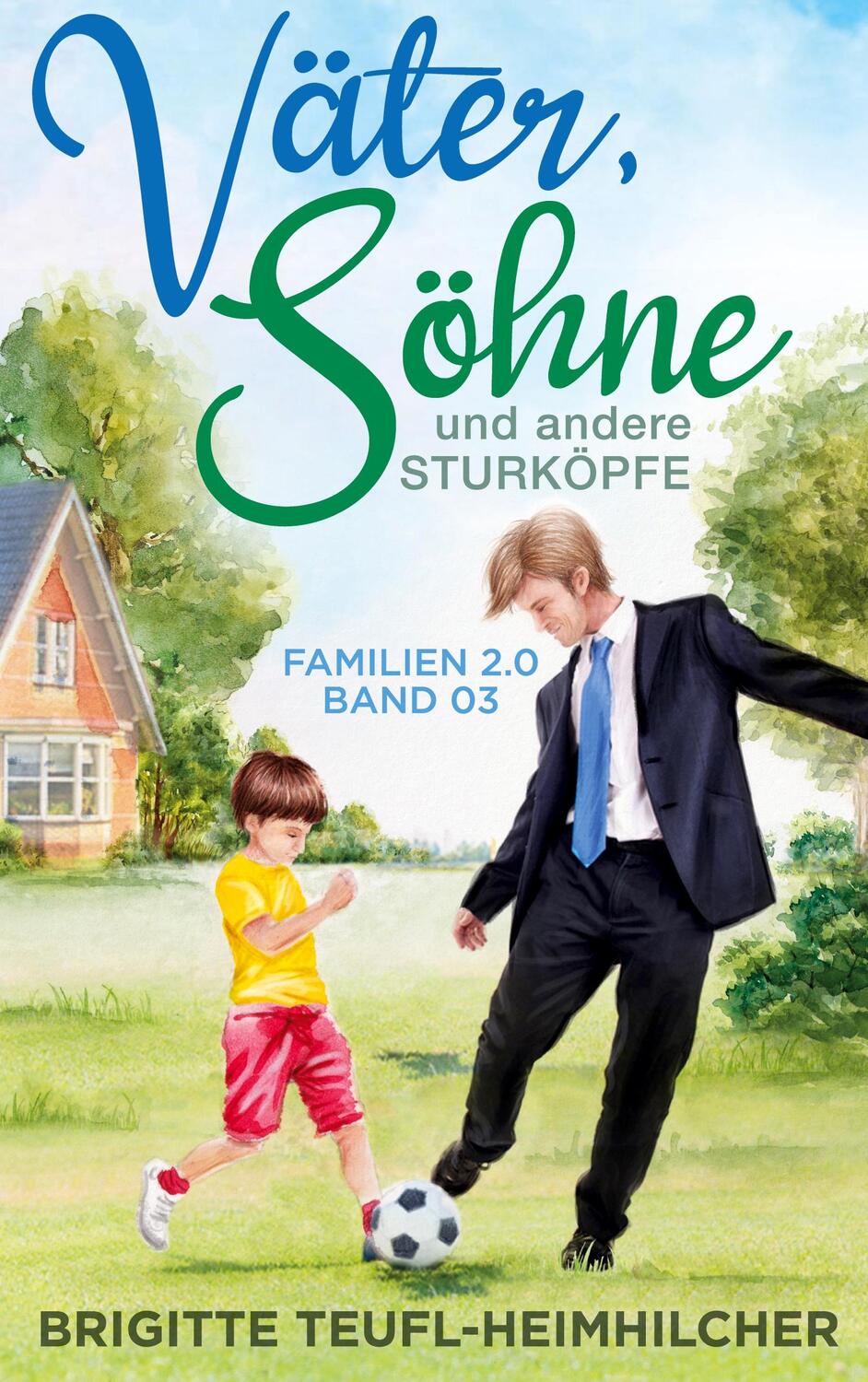 Cover: 9783756204625 | Väter, Söhne und andere Sturköpfe | Brigitte Teufl-Heimhilcher | Buch