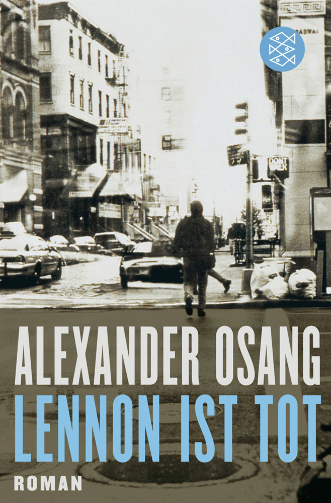 Cover: 9783596157976 | Lennon ist tot | Roman | Alexander Osang | Taschenbuch | 2008